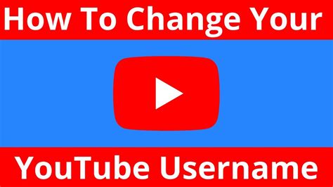 how to change your username on YouTube